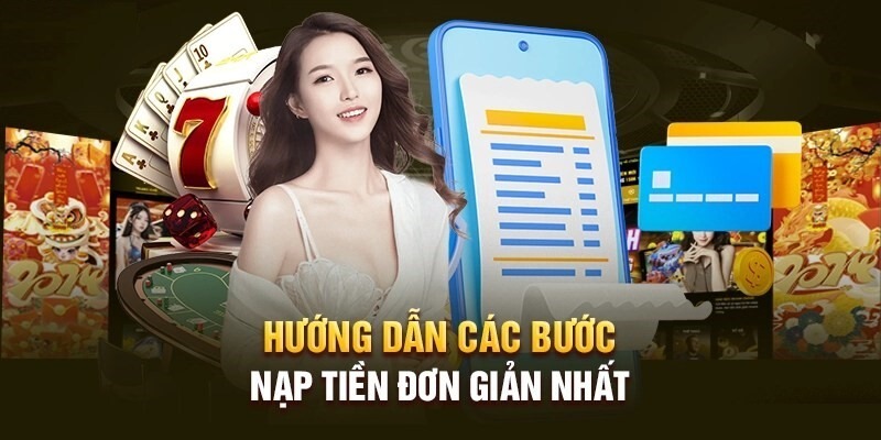 Nạp tiền 789WIN 3 Thanh toán qua những hình thức hợp lệ