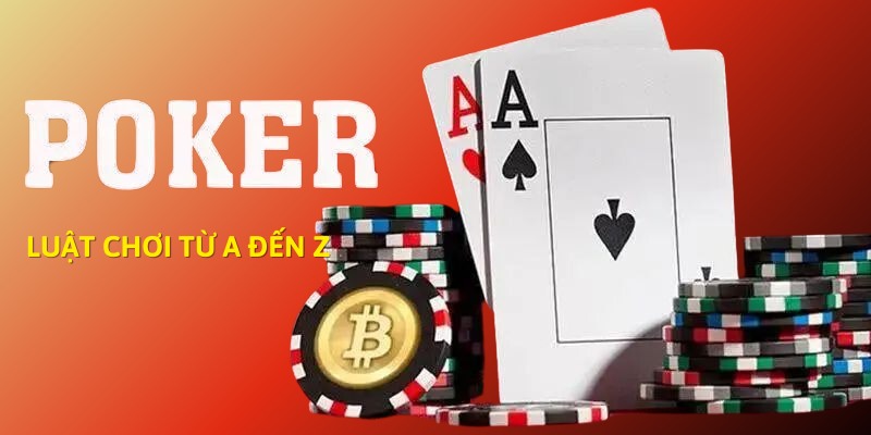 Poker 789win 2 Luật chơi Poker 789Win từ A - Z cho người mới bắt đầu