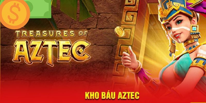 Kho báu Aztec – Giải mã sức hấp dẫn cùng luật chơi cụ thể 2 Giới thiệu tổng quan về game Kho báu Aztec